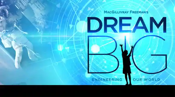 Dream Big: Engineering Our World